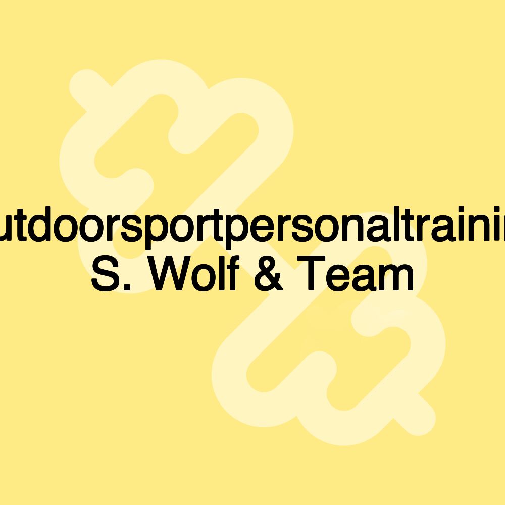 Outdoorsportpersonaltraining S. Wolf & Team