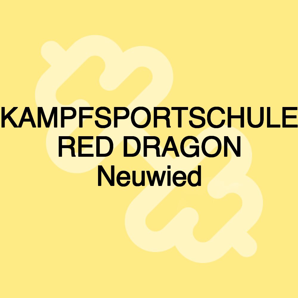 KAMPFSPORTSCHULE RED DRAGON Neuwied