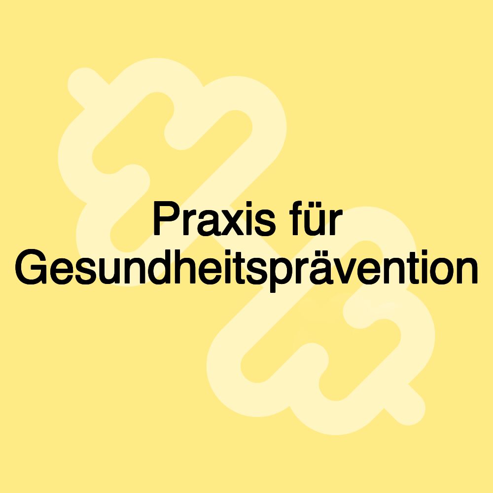 Praxis für Gesundheitsprävention