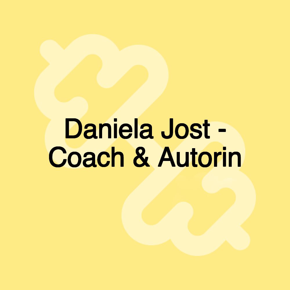 Daniela Jost - Coach & Autorin