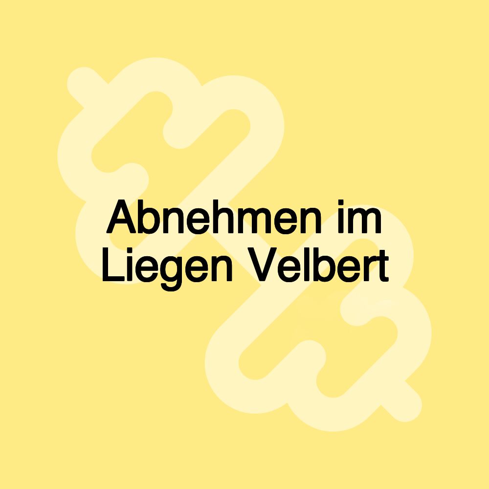 Abnehmen im Liegen Velbert