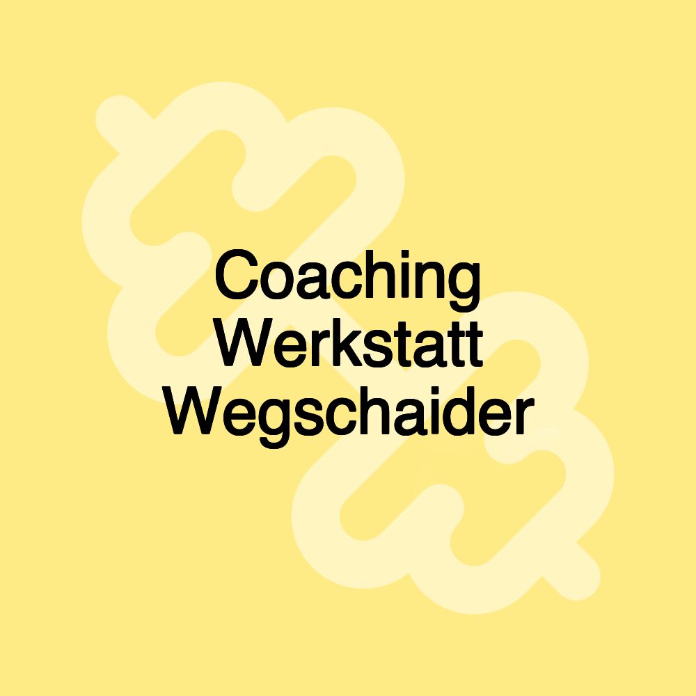 Coaching Werkstatt Wegschaider