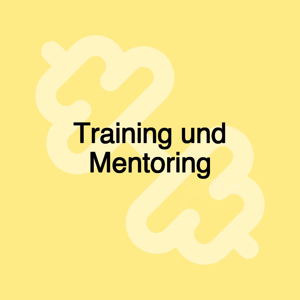 Training und Mentoring