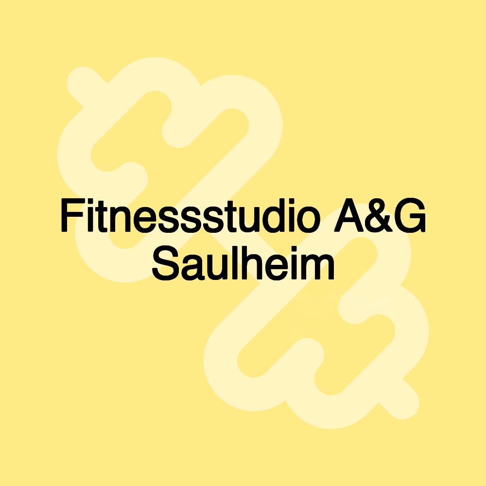 Fitnessstudio A&G Saulheim