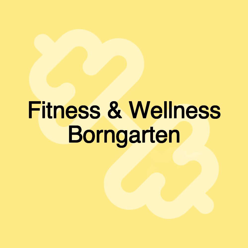 Fitness & Wellness Borngarten