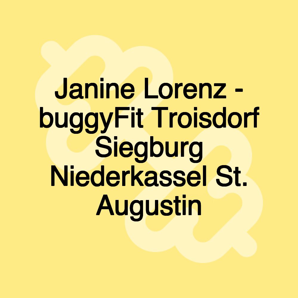 Janine Lorenz - buggyFit Troisdorf Siegburg Niederkassel St. Augustin