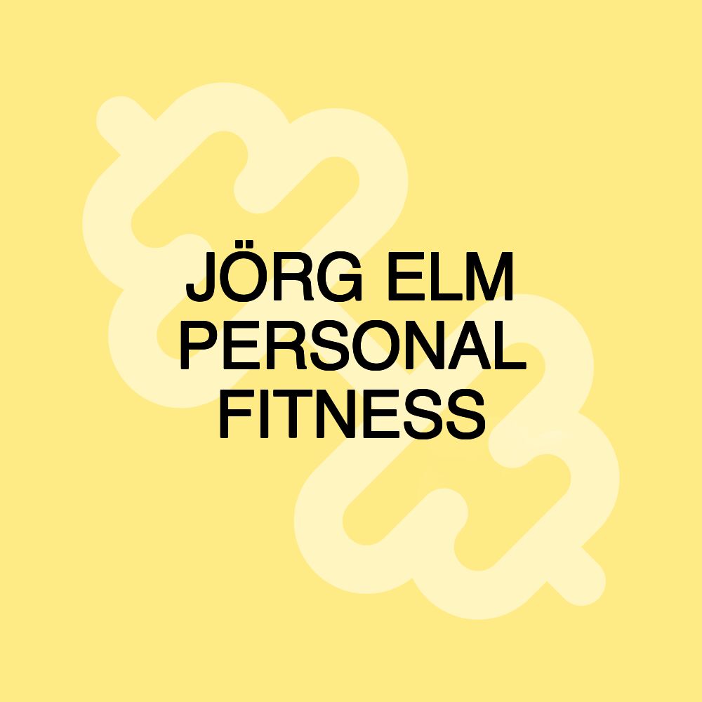 JÖRG ELM PERSONAL FITNESS