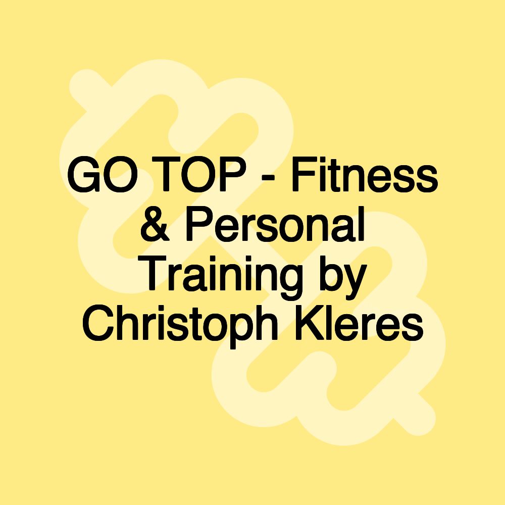 GO TOP - Fitness & Personal Training by Christoph Kleres