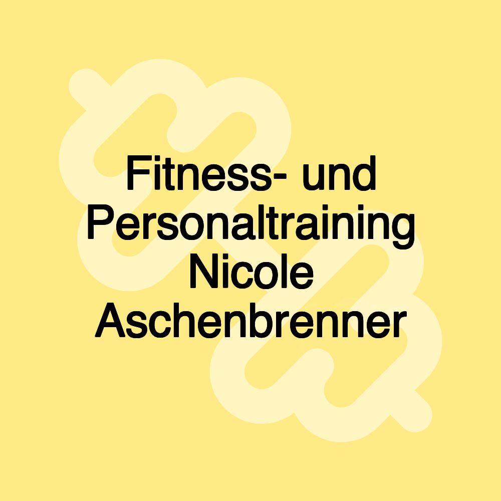 Fitness- und Personaltraining Nicole Aschenbrenner