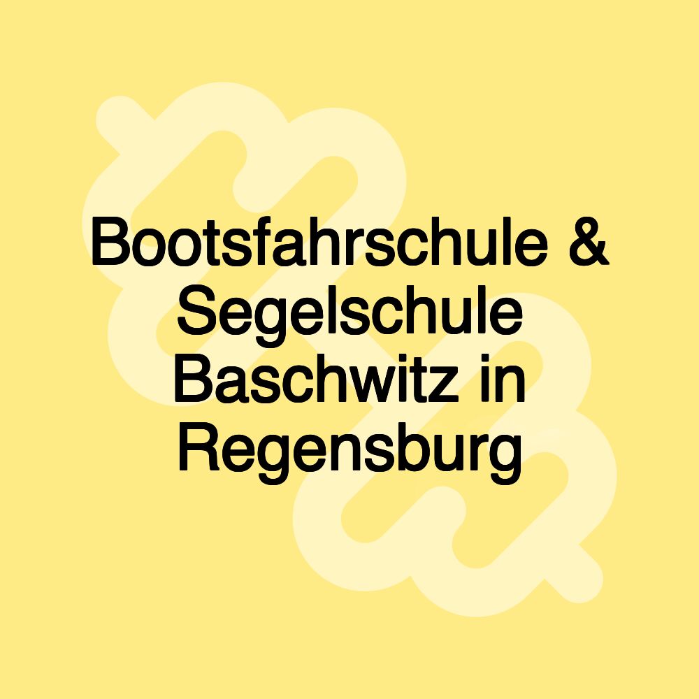 Bootsfahrschule & Segelschule Baschwitz in Regensburg