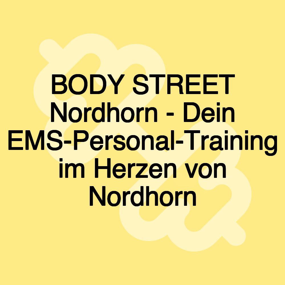 BODY STREET Nordhorn - Dein EMS-Personal-Training im Herzen von Nordhorn