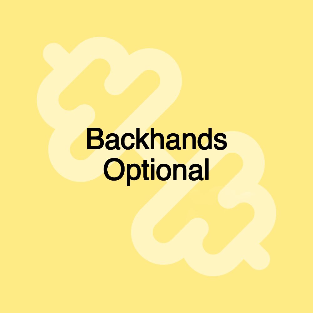 Backhands Optional