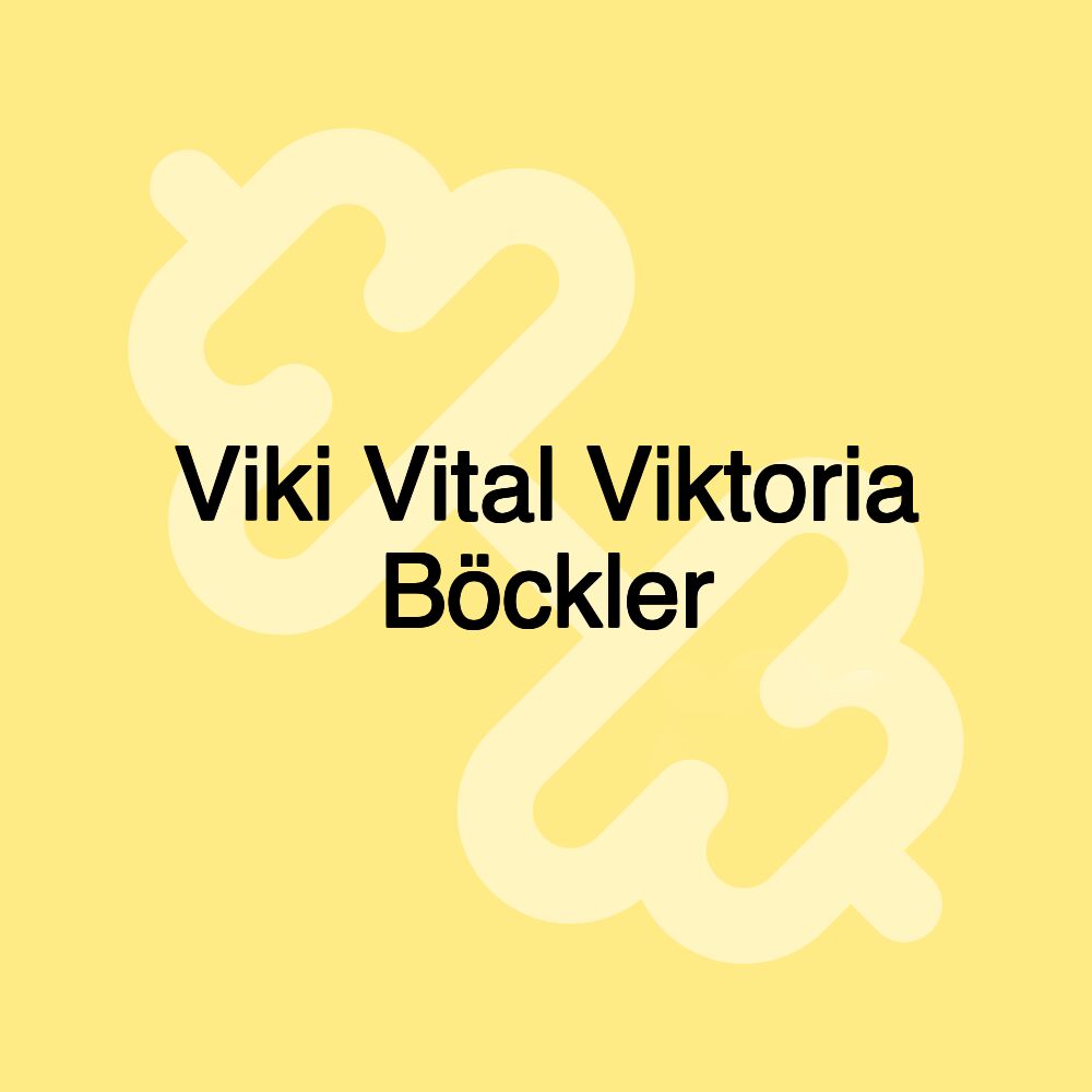 Viki Vital Viktoria Böckler