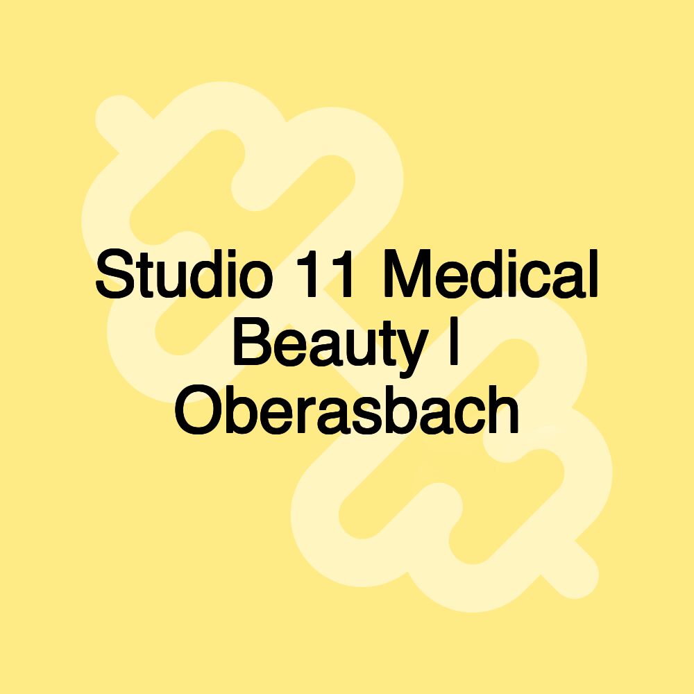 Studio 11 Medical Beauty | Oberasbach