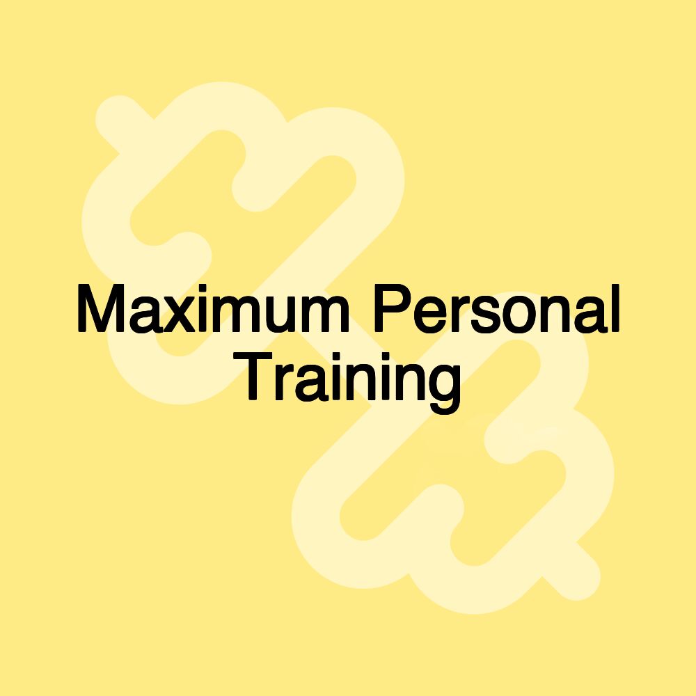 Maximum Personal Training