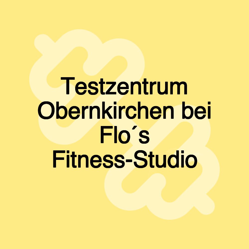 Testzentrum Obernkirchen bei Flo´s Fitness-Studio