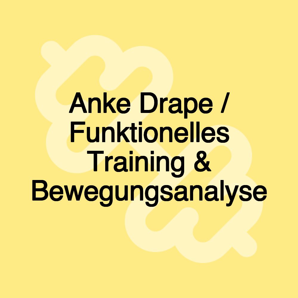 Anke Drape / Funktionelles Training & Bewegungsanalyse