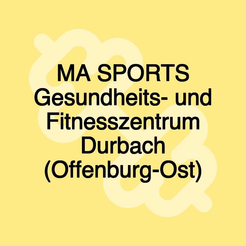 MA SPORTS Gesundheits- und Fitnesszentrum Durbach (Offenburg-Ost)