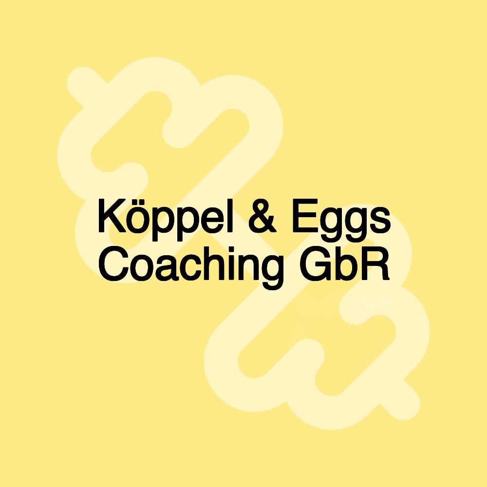 Köppel & Eggs Coaching GbR