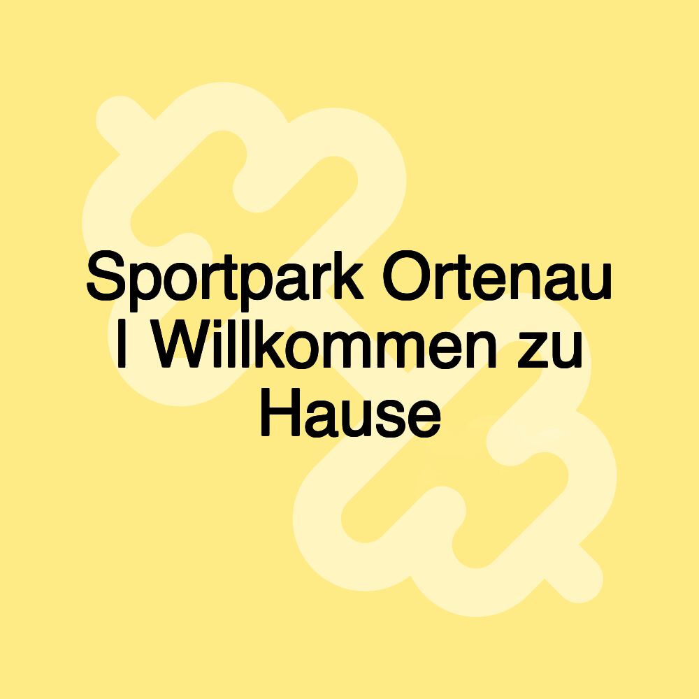 Sportpark Ortenau | Willkommen zu Hause