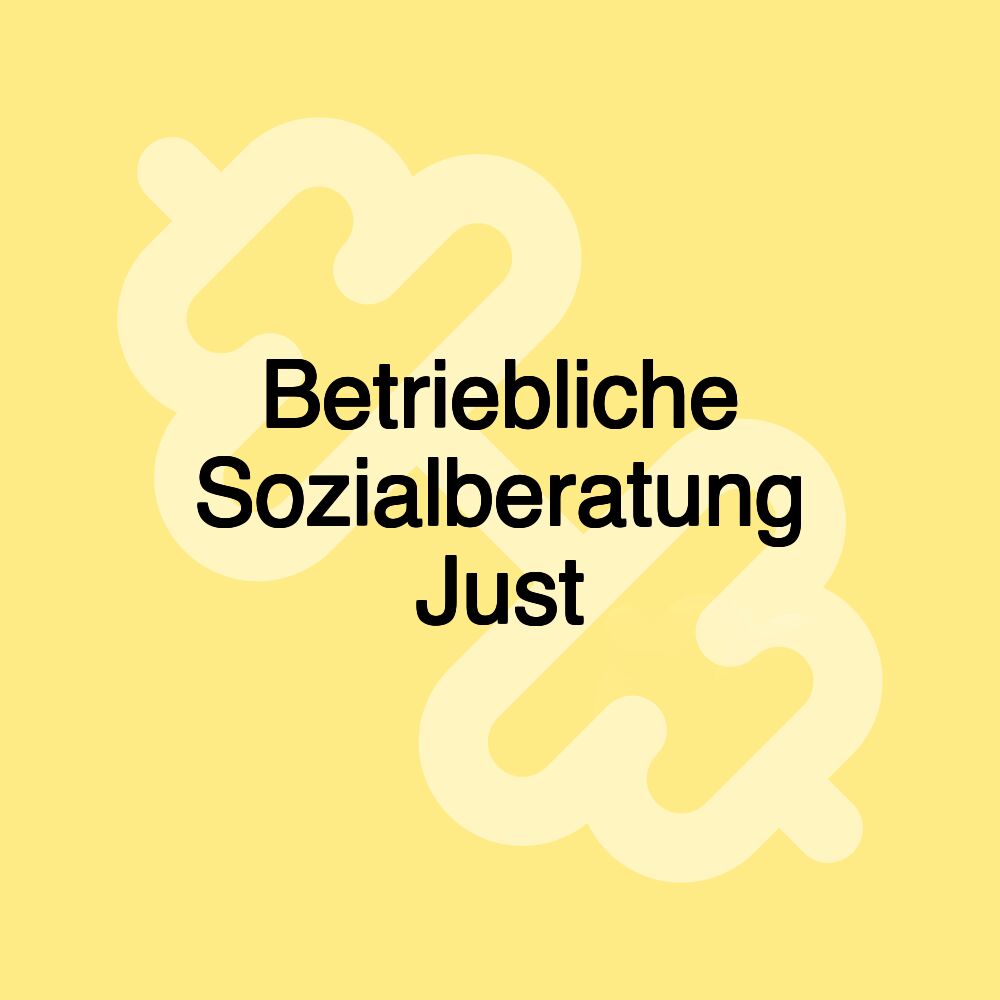 Betriebliche Sozialberatung Just