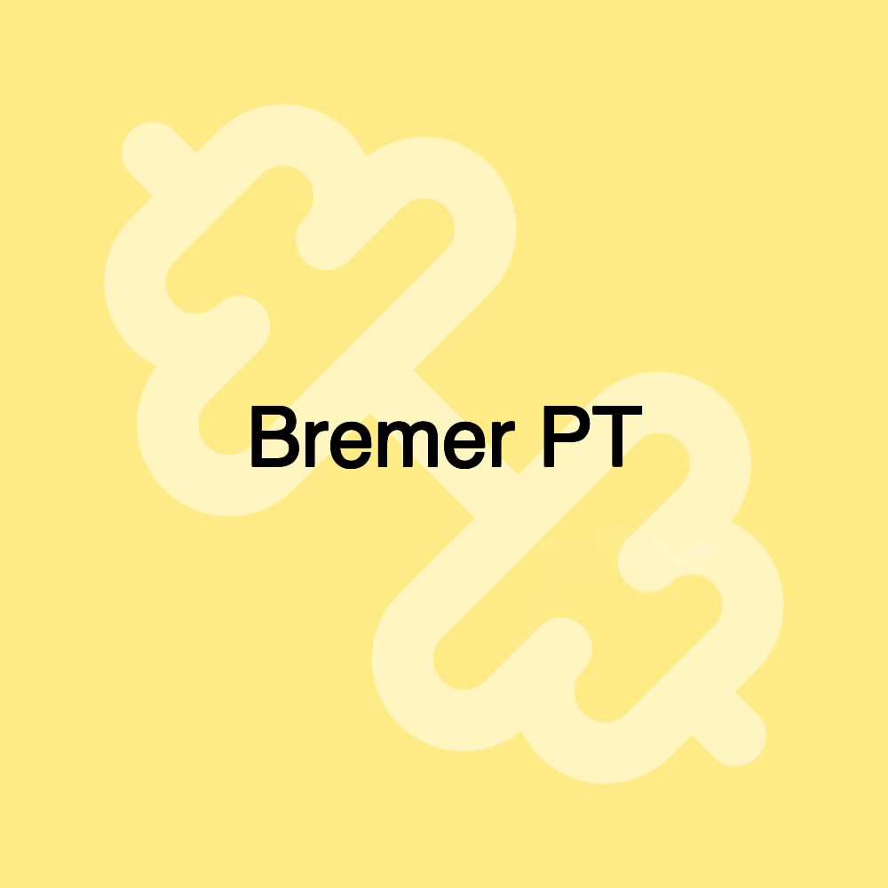 Bremer PT