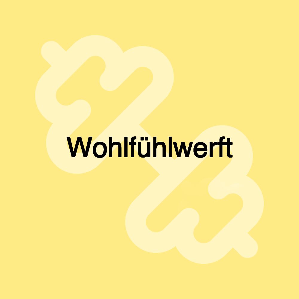 Wohlfühlwerft