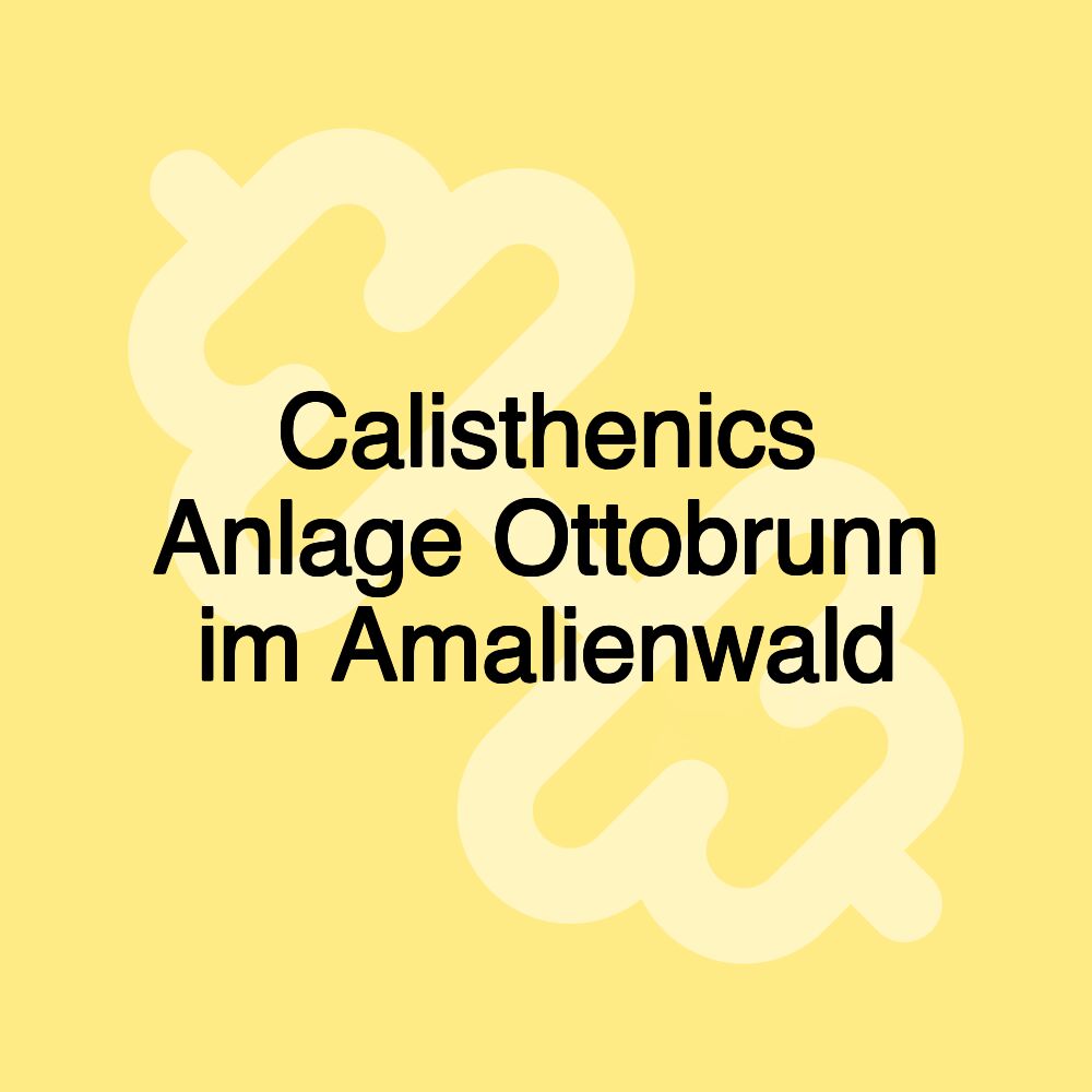 Calisthenics Anlage Ottobrunn im Amalienwald