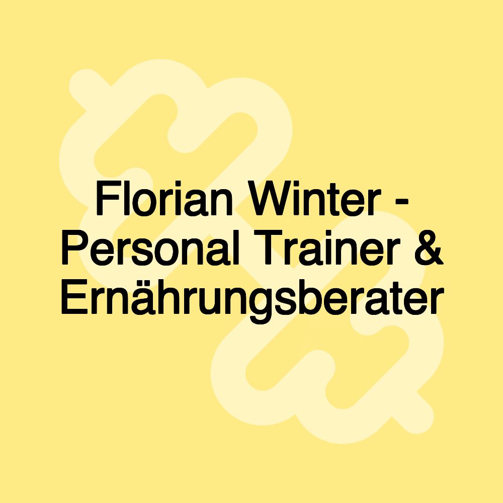 Florian Winter - Personal Trainer & Ernährungsberater