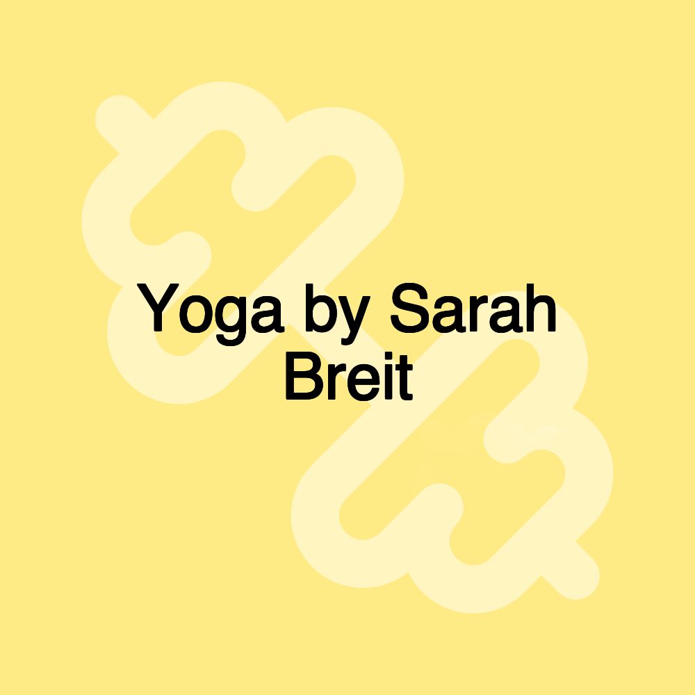 Yoga by Sarah Breit