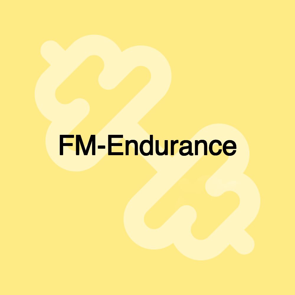 FM-Endurance