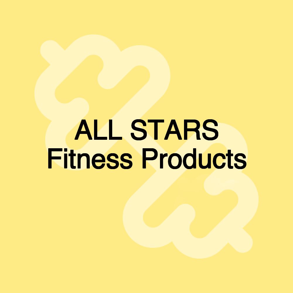 ALL STARS Fitness Products