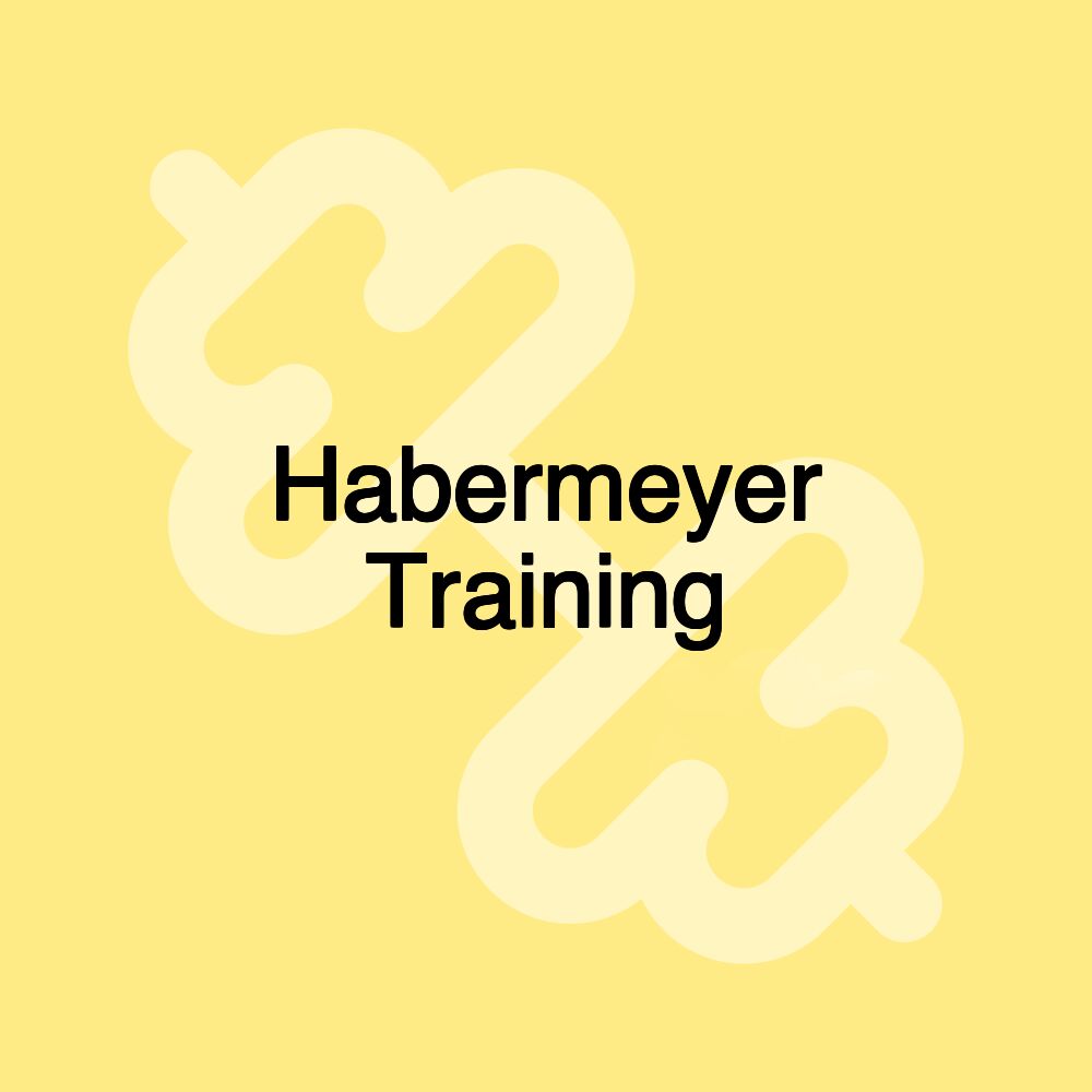 Habermeyer Training