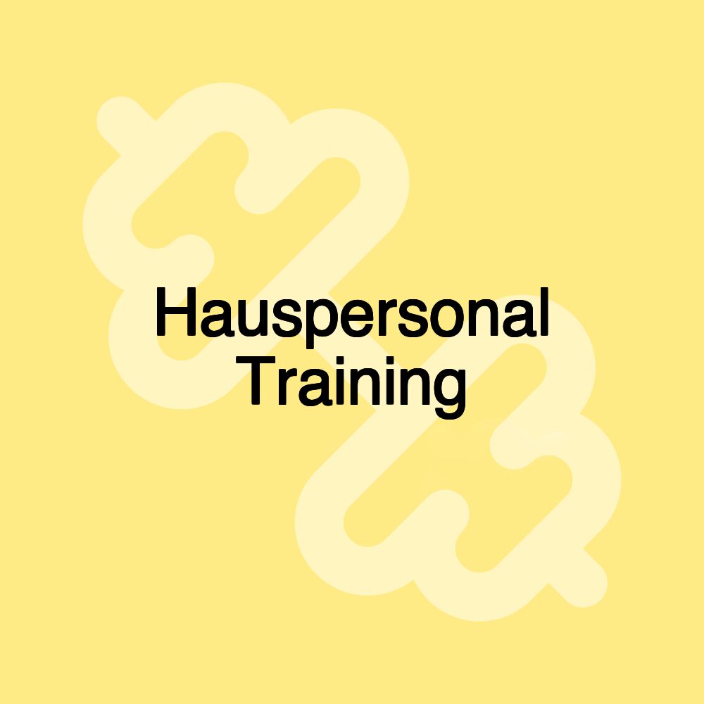 Hauspersonal Training