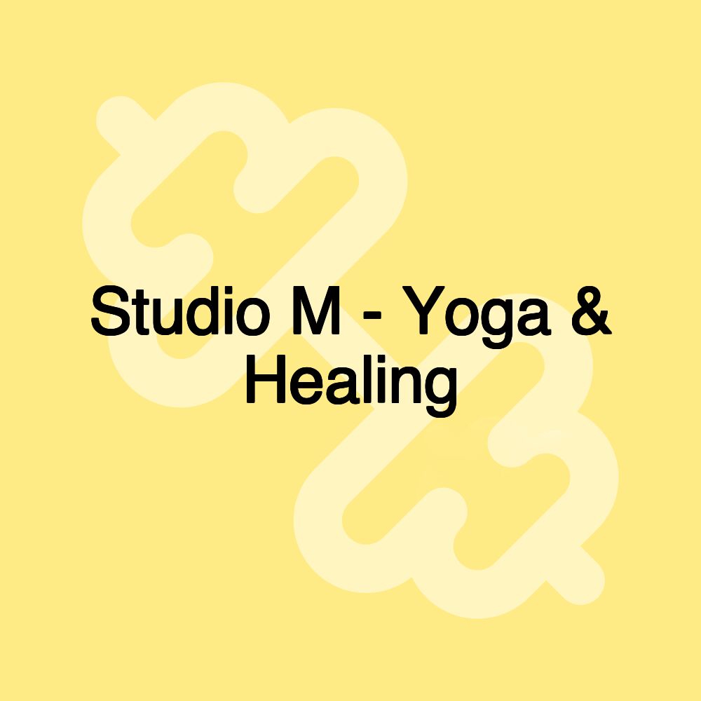 Studio M - Yoga & Healing