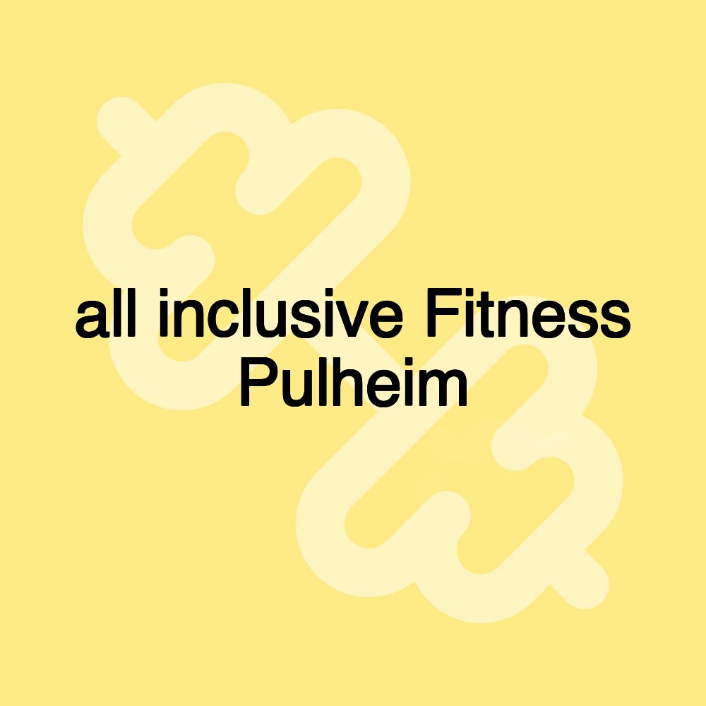 all inclusive Fitness Pulheim