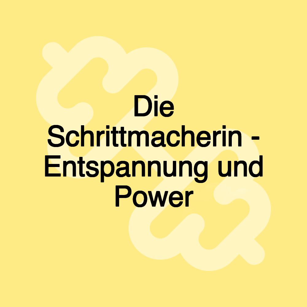 Die Schrittmacherin - Entspannung und Power