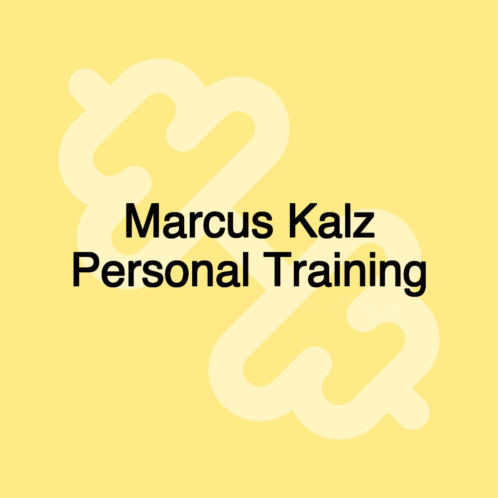 Marcus Kalz Personal Training