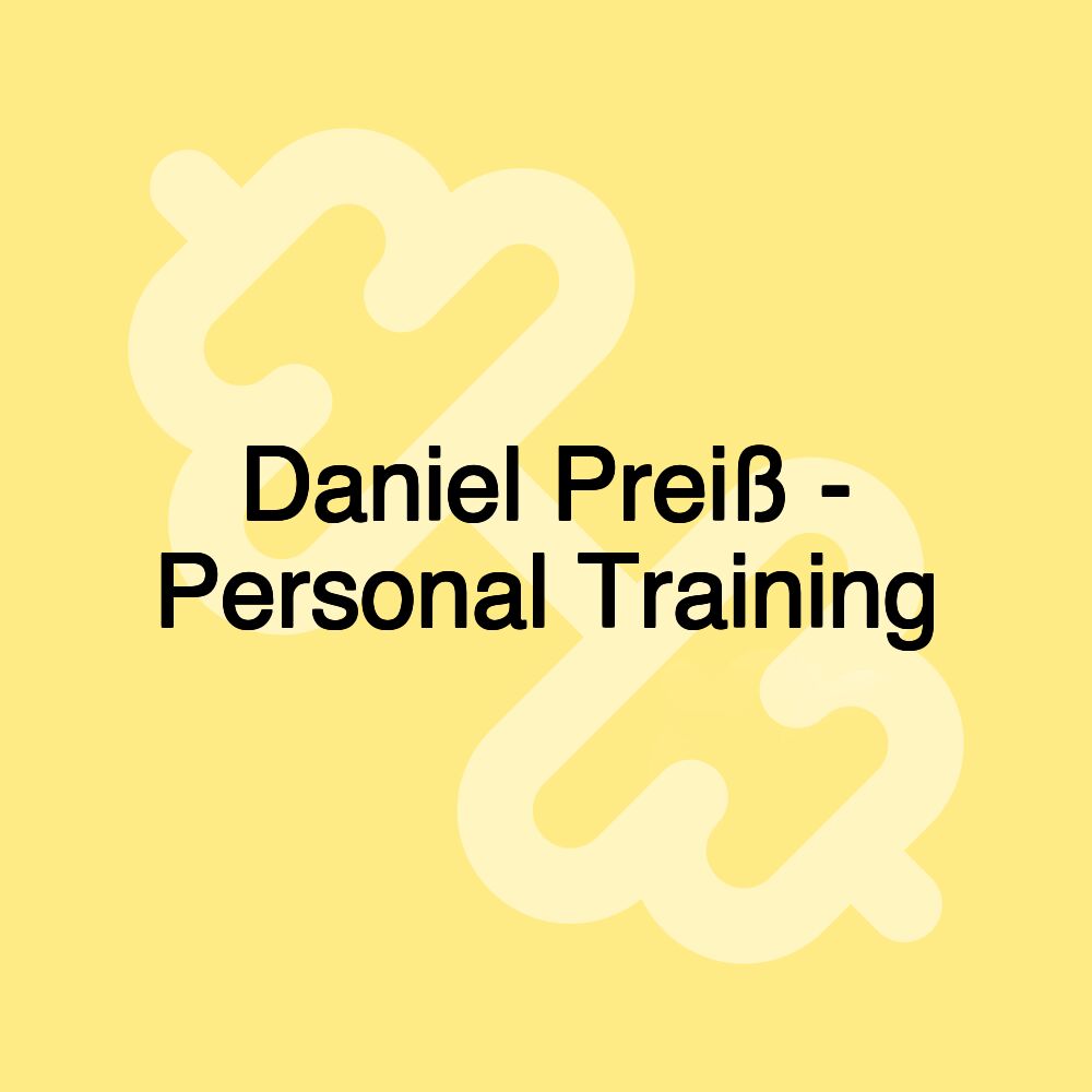 Daniel Preiß - Personal Training