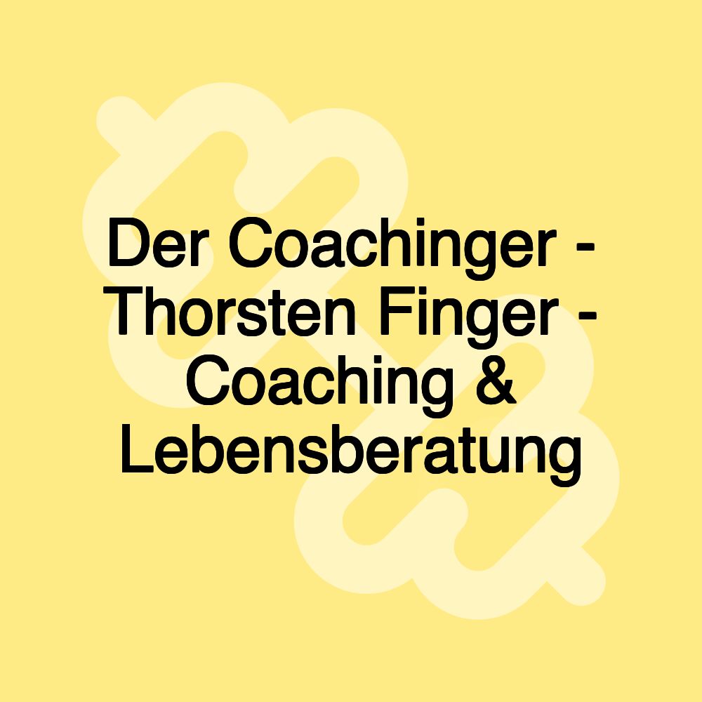 Der Coachinger - Thorsten Finger - Coaching & Lebensberatung