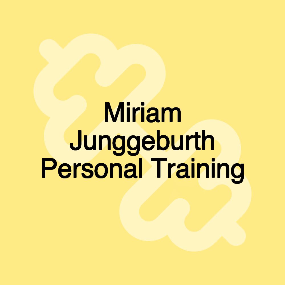 Miriam Junggeburth Personal Training