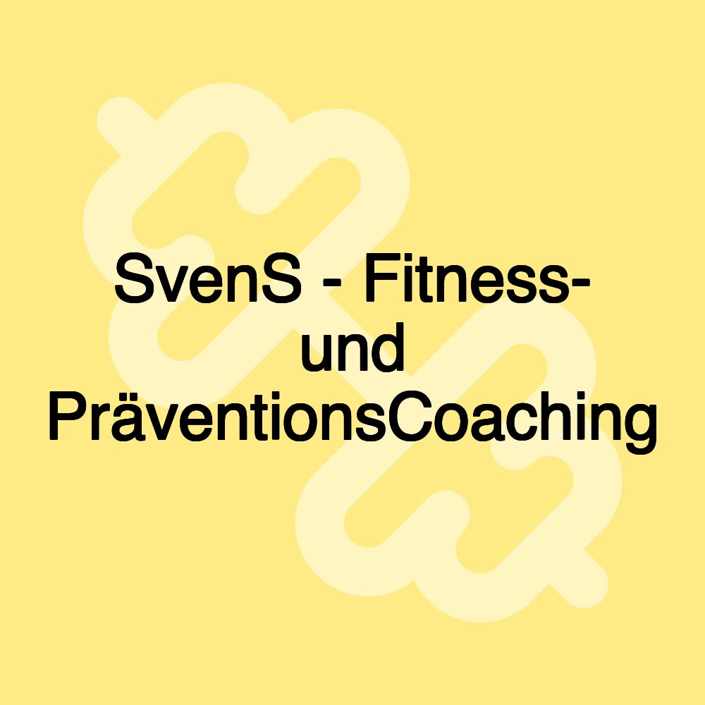 SvenS - Fitness- und PräventionsCoaching