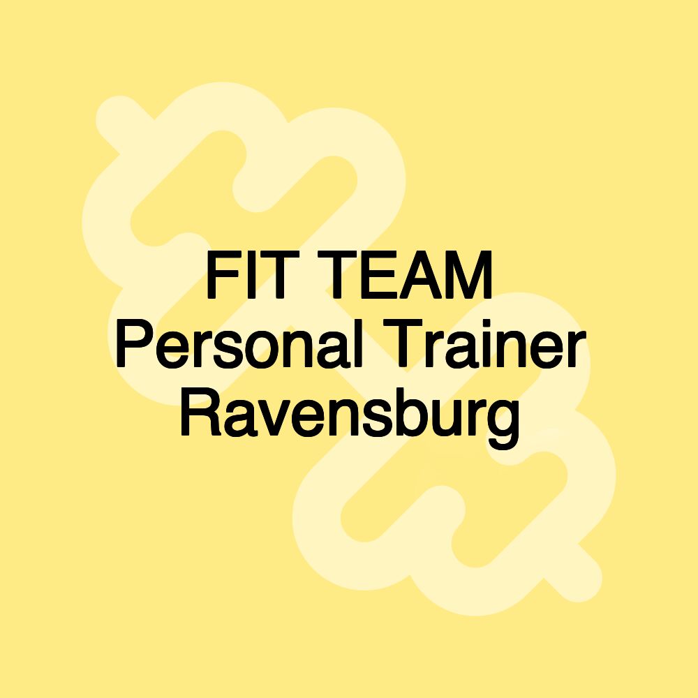 FIT TEAM Personal Trainer Ravensburg