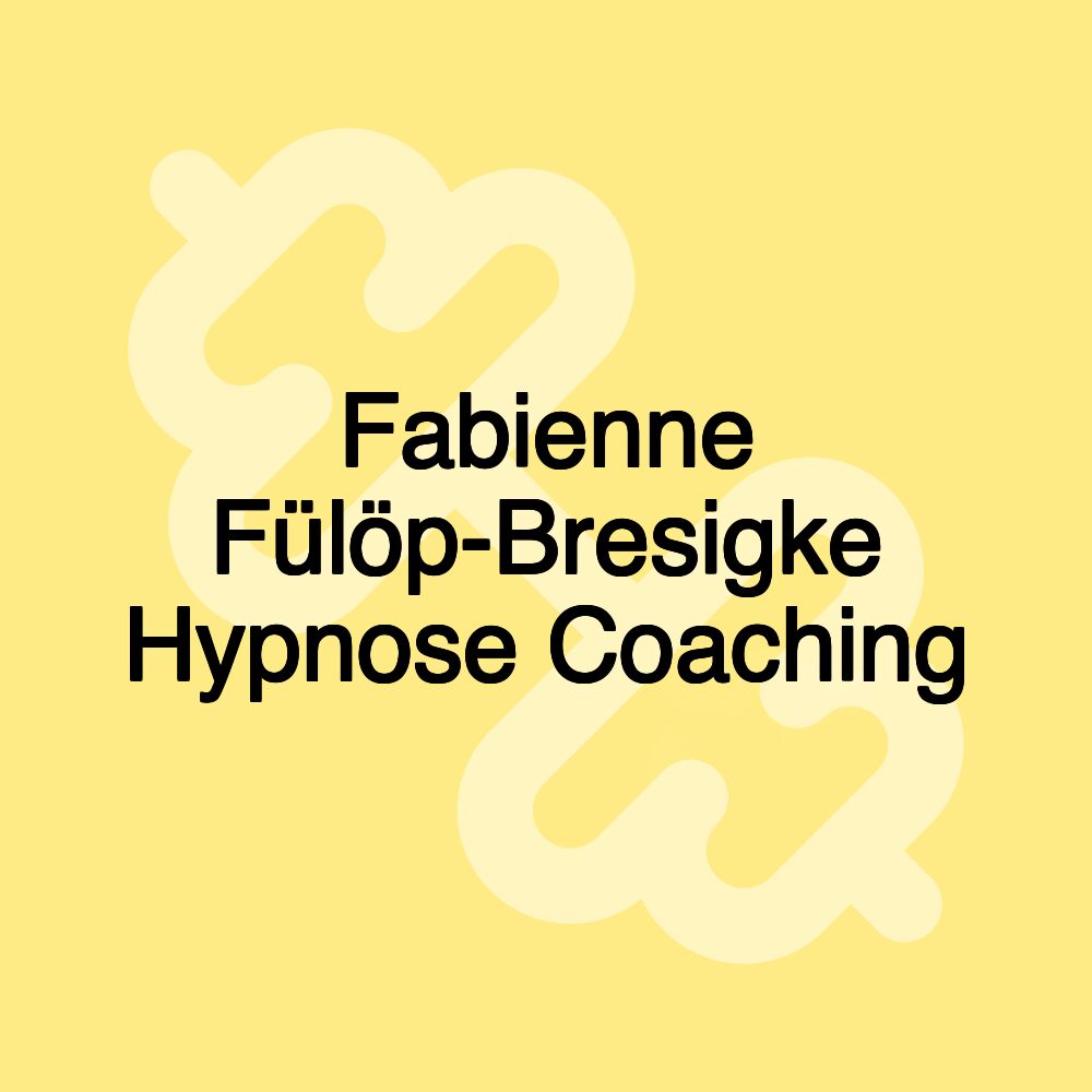 Fabienne Fülöp-Bresigke Hypnose Coaching