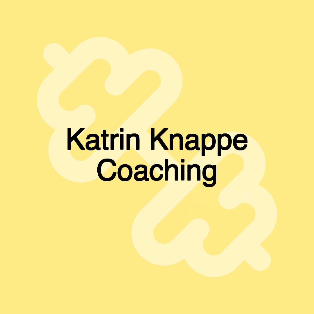 Katrin Knappe Coaching