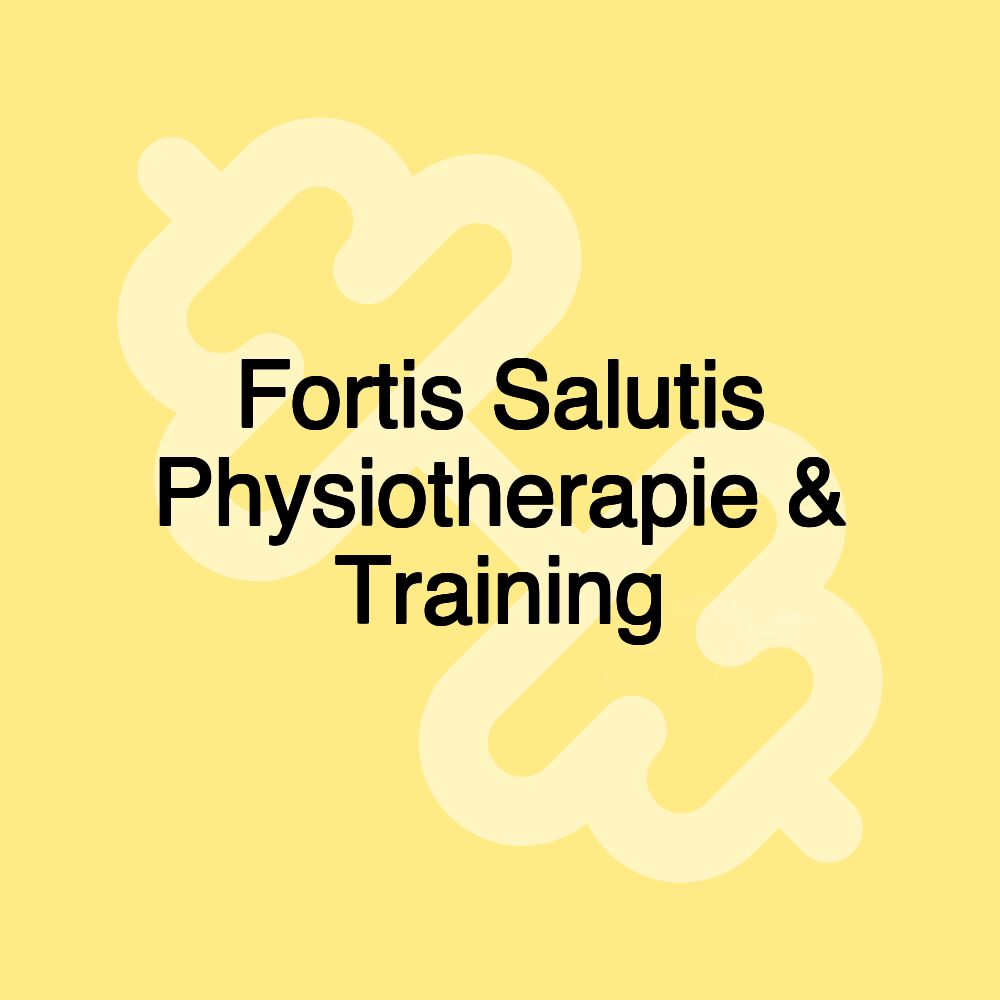 Fortis Salutis Physiotherapie & Training