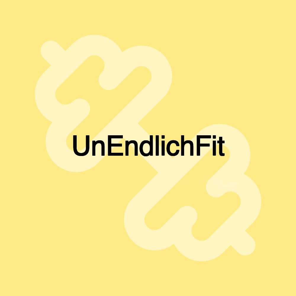 UnEndlichFit