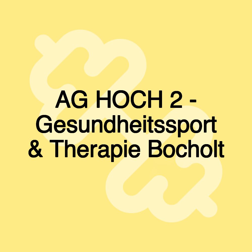 AG HOCH 2 - Gesundheitssport & Therapie Bocholt