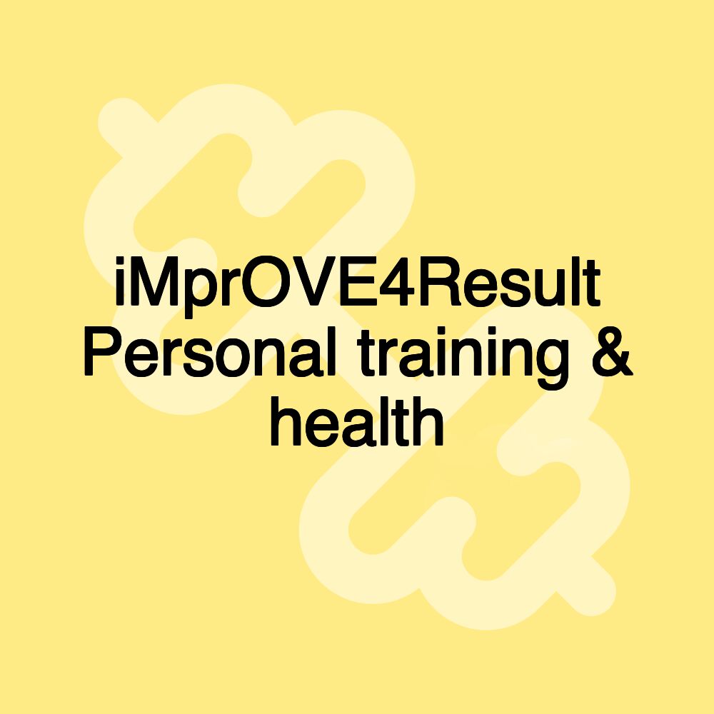 iMprOVE4Result Personal training & health