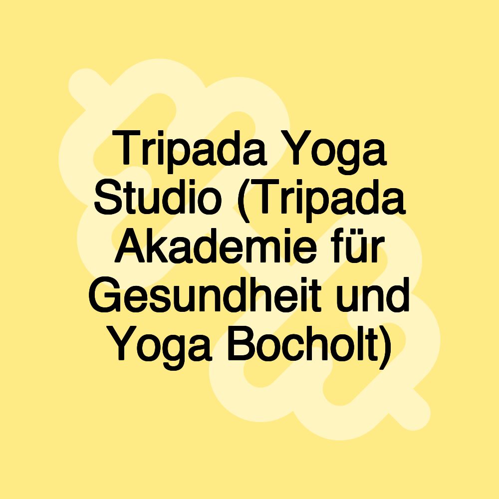 Tripada Yoga Studio (Tripada Akademie für Gesundheit und Yoga Bocholt)